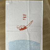 Dive Right In… Tea Towel